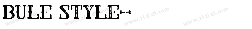 bule style字体转换